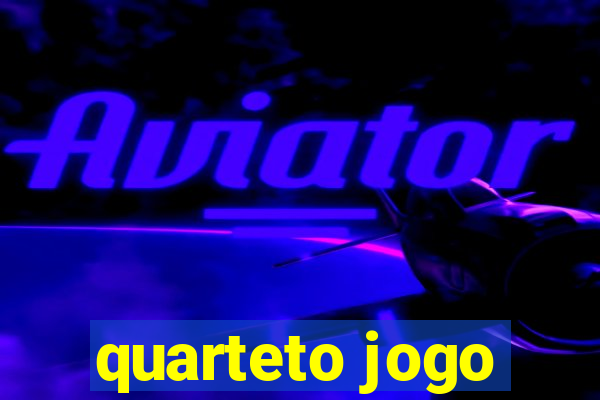 quarteto jogo